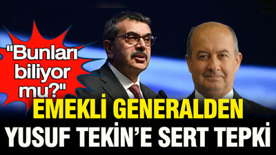 Emekli generalden Yusuf Tekin’e sert "Kurtuluş Savaşı" tepkisi: "Bunları biliyor mu?"
