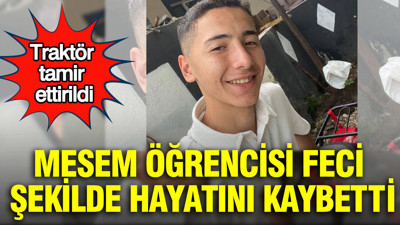 Traktör tamir ettirildi: MESEM öğrencisi feci şekilde hayatını kaybetti