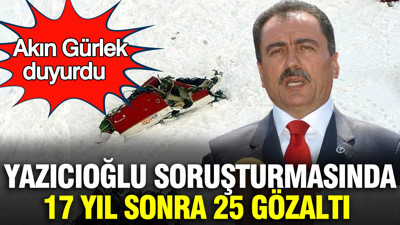 Muhsin Yazıcıoğlu soruşturmasında 17 yıl sonra 25 gözaltı