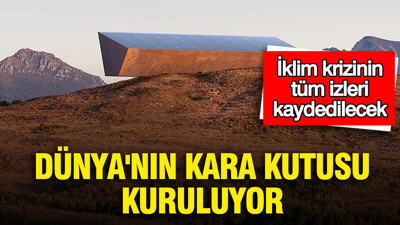 Dünya'nın Kara Kutusu kuruluyor: İklim krizinin tüm izleri kaydedilecek
