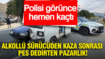 Alkollü sürücüden kaza sonrası pes dedirten pazarlık: Polisi görünce hemen kaçtı