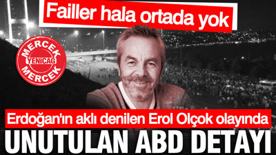 Erdoğan'ın aklı denilen Erol Olçok olayında unutulan ABD detayı