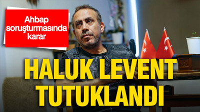 Ahbap soruşturmasında Haluk Levent ve Ece Güner dahil 14 kişi hakkında tutuklama kararı