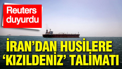Reuters duyurdu: İran’dan Husilere 'Kızıldeniz' talimatı