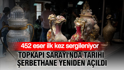 Topkapı Sarayı'nda tarihi Şerbethane yeniden açıldı: 452 eser ilk kez sergileniyor