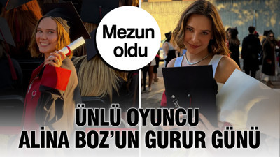 Ünlü oyuncu Alina Boz’un gurur günü: Üniversiteden mezun oldu