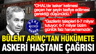 Bülent Arınç'tan hükümete askeri hastane çağrısı: Derhal açılmalıdır