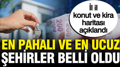 İl il konut ve kira haritasını açıkladı: En pahalı ve en ucuz şehirler belli oldu
