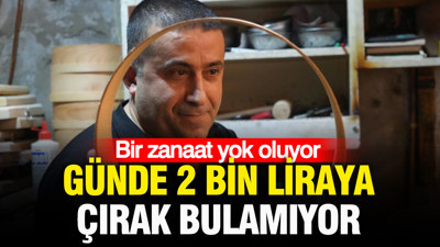 Bir zanaat yok oluyor: Elek ustası, günde 2 bin liraya çırak bulamıyor