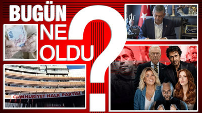 27 Temmuz 2026 Türkiye gündeminde ne oldu?
