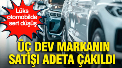 Lüks otomobilde sert düşüş: Üç dev markanın satışı adeta çakıldı