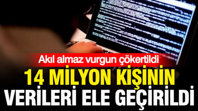 210 milyar liralık dev vurgun çökertildi: 14 milyon kişinin verisi ele geçirildi