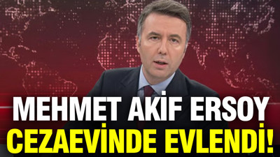 Mehmet Akif Ersoy cezaevinde evlendi mi? Avukatından açıklama geldi