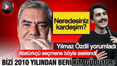 Yılmaz Özdil Atatürkçü seçmene böyle seslendi: Bizi 2010 yılından beri kim güdüyor?
