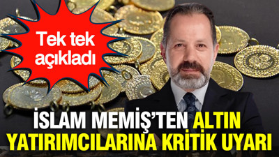 İslam Memiş'ten altın yatırımcılarına kritik uyarı: Yeni dönemi tek tek açıkladı