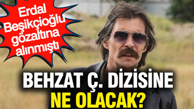 Erdal Beşikçioğlu gözaltına alınmıştı: Behzat Ç. dizisine ne olacak?