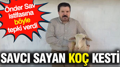 Savcı Sayan Koç kesti: Önder Sav istifasına böyle tepki verdi