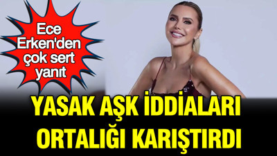 Yasak aşk iddiaları ortalığı karıştırdı: Ece Erken'den çok sert yanıt