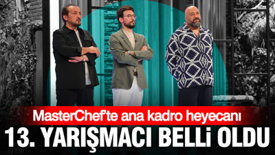 MasterChef ana kadroya giren 13. yarışmacı kim oldu? 31 Temmuz MasterChef’te önlüğü kim kazandı?