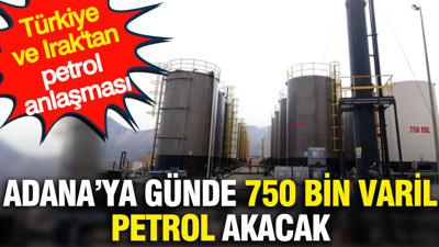 Türkiye ve Irak'tan petrol anlaşması: Günde 750 bin varil petrol akacak
