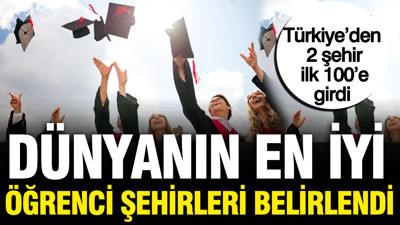 Dünyanın en iyi öğrenci şehirleri belli oldu: Türkiye’den 2 şehir ilk 100’e girdi
