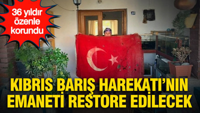 Kıbrıs Barış Harekâtı'nın izlerini taşıyan Türk bayrağı restore edilecek