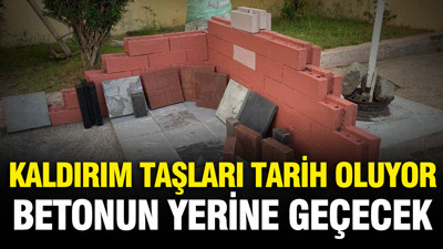 Kaldırım taşları tarih oluyor: Betonun yerine geçecek