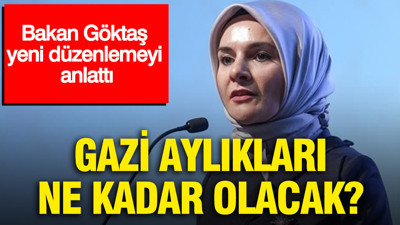 Gazi aylıkları ne kadar olacak? Bakan Göktaş yeni düzenlemeyi anlattı