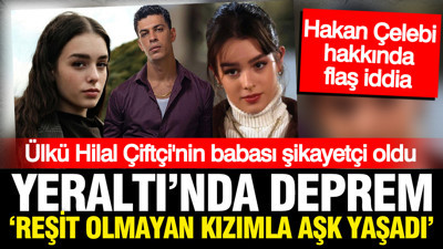 Yeraltı dizisinde Ülkü Hilal Çiftçi depremi: Reşit olmayan kızımla aşk yaşadı