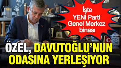 Özgür Özel'in yeni adresi belli oldu: Davutoğlu'nun odasında çalışacak