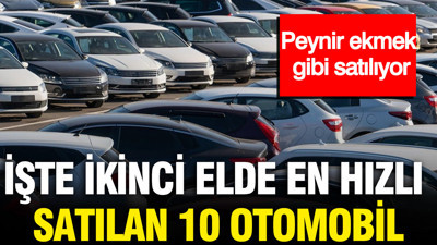 Peynir ekmek gibi satılıyor: İşte ikinci elde en hızlı satılan 10 otomobil