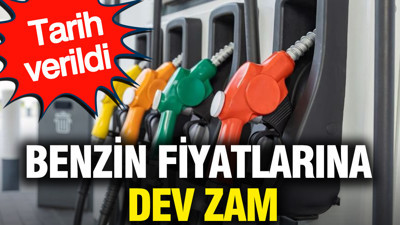 Benzin fiyatlarına dev zam: Tarih verildi