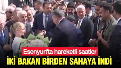 Esenyurt'ta hareketli saatler: İki bakan birden sahaya indi