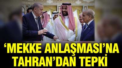 Mekke Anlaşması'na Tahran'dan tepki