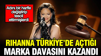 Adını bir harfle değiştirip tescil ettirmişlerdi: Rihanna Türkiye’de açtığı marka davasını kazandı