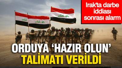 Darbe iddiası sonrası Irak Başbakanı’ndan orduya kritik talimat