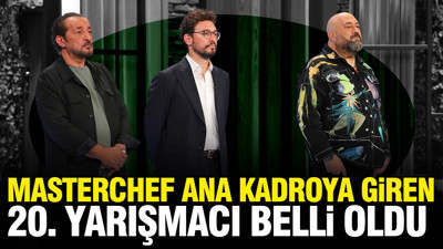 MasterChef ana kadroya giren 20. yarışmacı kim oldu? 8 Ağustos Cuma ana kadroya kim girdi?