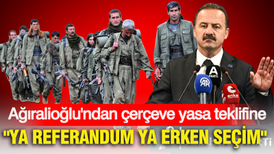 Anahtar Parti lideri Ağıralioğlu'ndan çerçeve yasa tepkisi: Ya referandum ya erken seçim