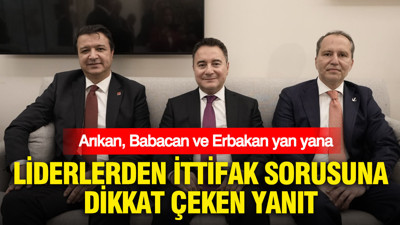Arıkan, Babacan ve Erbakan yan yana: Liderlerden ittifak sorusuna dikkat çeken yanıt