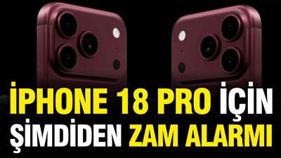 iPhone 18 Pro için şimdiden zam alarmı: Fiyatı 300 dolar birden artabilir