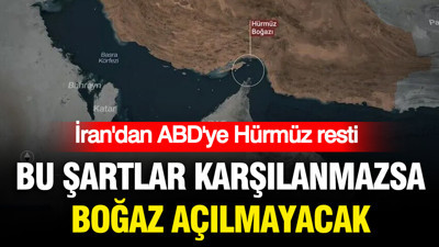 İran'dan ABD'ye Hürmüz resti: Bu şartlar karşılanmazsa boğaz açılmayacak