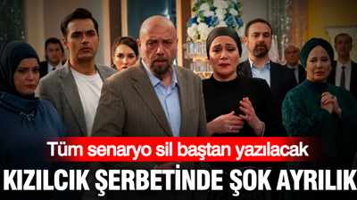 Kızılcık Şerbeti'nde şok ayrılıklar: Senaryo sil baştan yazılıyor