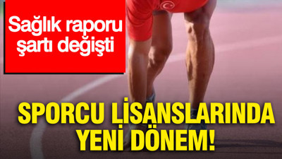 Sporcu lisanslarında yeni dönem: Sağlık raporu şartı değişti