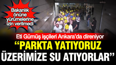 Elazığ Eti Gümüş işçilerine Ankara'da polis engeli