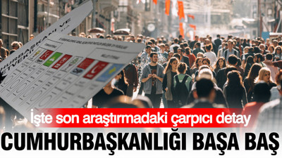 Cumhurbaşkanlığı seçiminde başa baş yarış: İşte araştırma verilerindeki çarpıcı detay