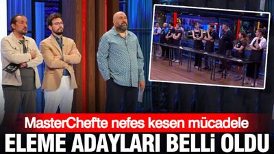 MasterChef'te nefes kesen mücadele: Eleme adayları belli oldu