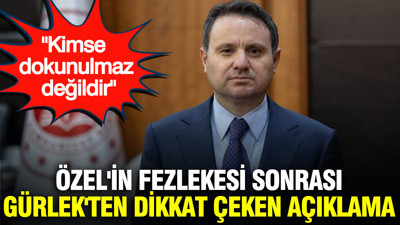 Özgür Özel'in fezlekesi sonrası Akın Gürlek'ten dikkat çeken açıklama: Kimse dokunulmaz değil