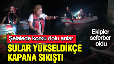 Şelalede korku dolu anlar: Sular yükseldikçe kapana sıkıştı: Ekipler kurtarmak için seferber oldu