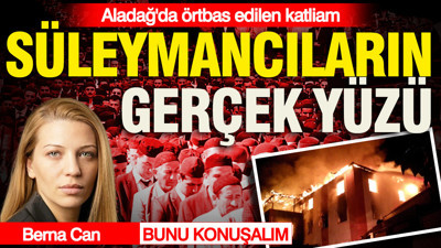 Süleymancıların gerçek yüzü: Aladağ'da örtbas edilen katliam