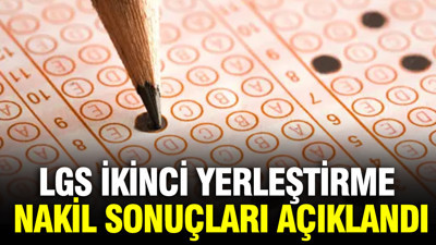 LGS ikinci yerleştirme nakil sonuçları açıklandı